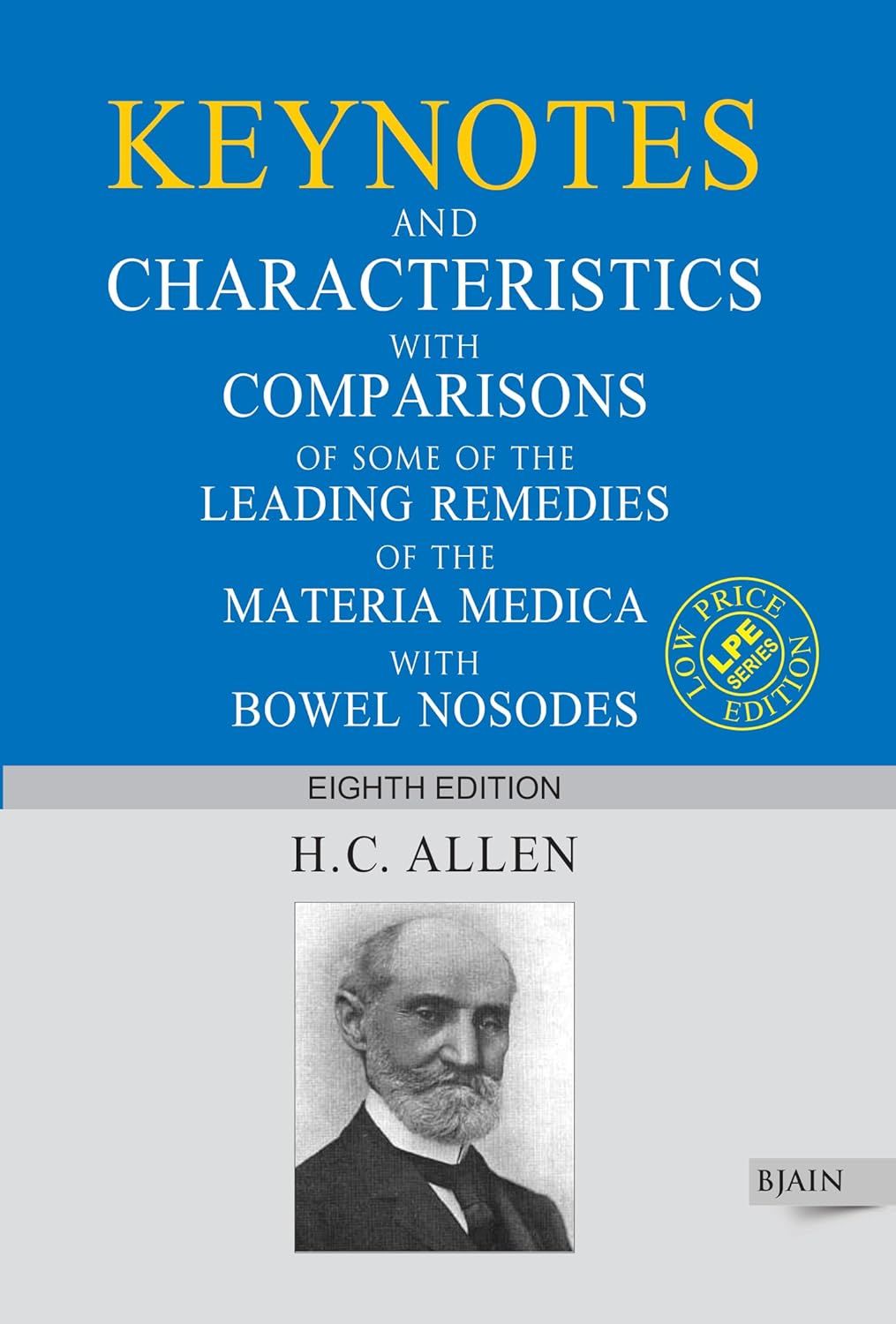 By Dr Henry Clay Allen Keynotes And Characteristics With Comparison Of Some Of The Leading Remedies Of The Materia Medica With Bowel Nosodes