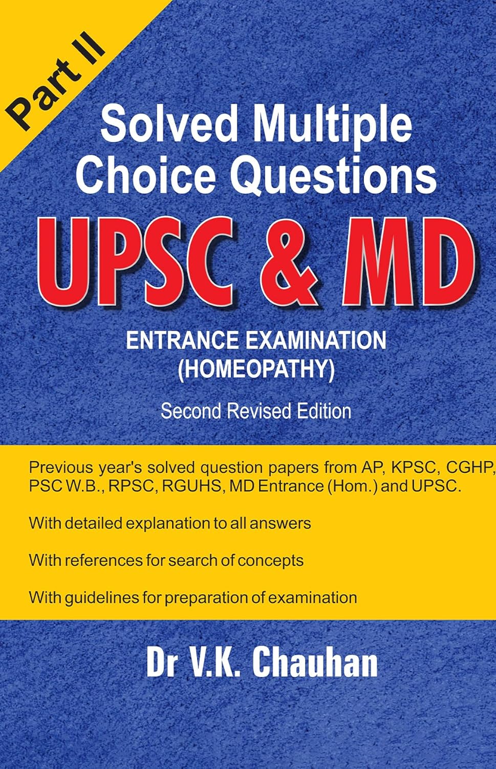 By Dr V K Chauhan Solved Multiple Choice Questions Upsc & M.D. Entrance Examination ( Homeopathy)- Part 2