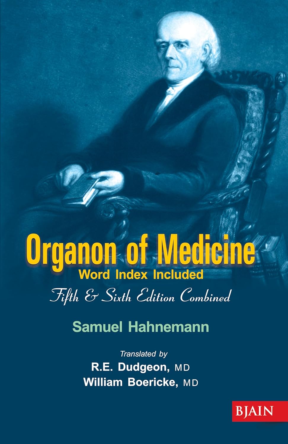 By Dr Christian Friedrich Samuel Hahnemann Organon Of Medicine (5Th & 6Th Edition) With Word Index