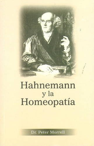 Hahnemann Y La Homeopatia (Spanish)