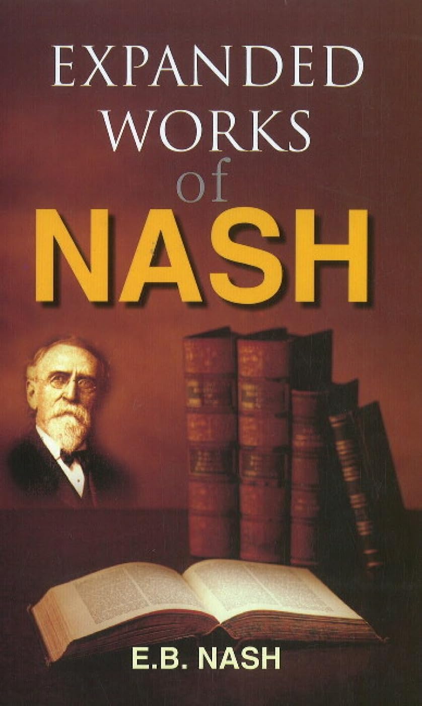 Expanded Work Of Dr. E.B. Nash
