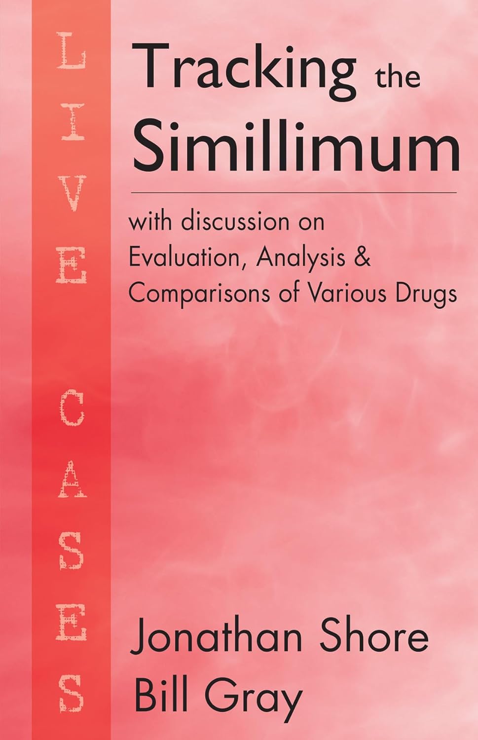 Tracking the Simillimum with discussion on Evalution Analysis & Comparisons of Various Drugs