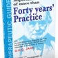 The Most Important Results of More Than Forty Years' Practice with Personal Observations Regarding the Truly Reliable and practically Verified Curative Indications in Actual cases of disease