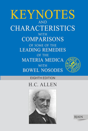 Keynotes And Characteristics With Comparison Of Some Of The Leading Remedies Of The Materia Medica With Bowel Nosodes