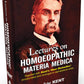 Lectures on Homoeopathic Materia Medica – Together with Kent’s New Remedies incorporated and arranged in alphabetical order