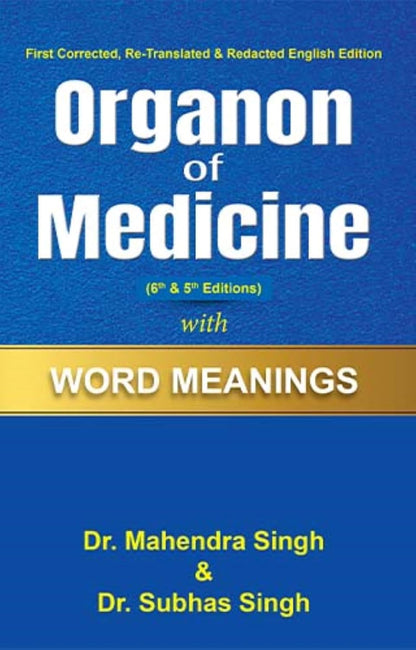 Organon of Medicine with Word Meanings ( 6th &amp; 5th Editions)