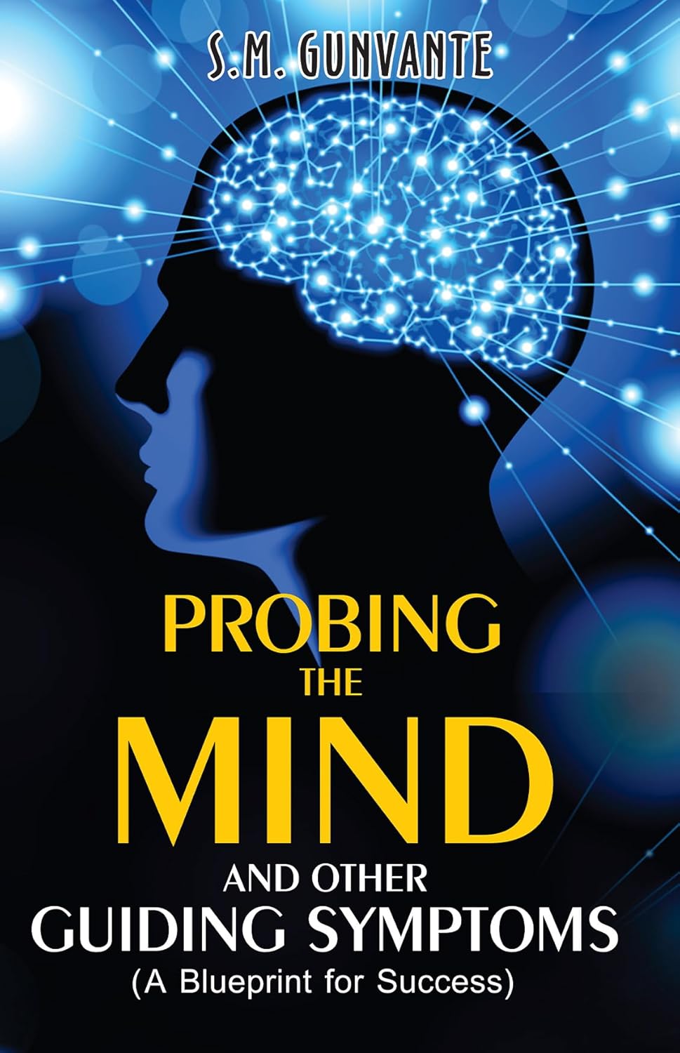 Probing The Mind and Other Guiding Symptoms (A Blueprint for Success)