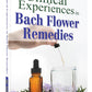 My Clinical Experiences In Bach Flower  Remedies