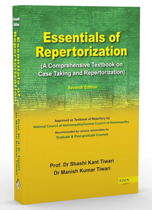 Essentials of Repertorization - A comprehensive Textbook on Case Taking and Repertorization (Seventh Edition)