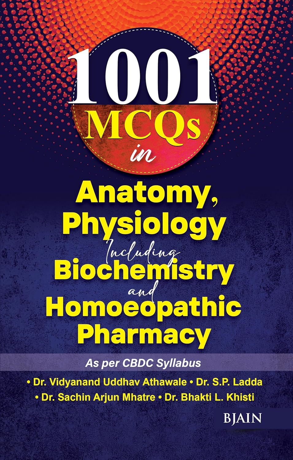 1001 MCQs in Anatomy Physiology Including Biochemistry and Homeopathic Pharmacy