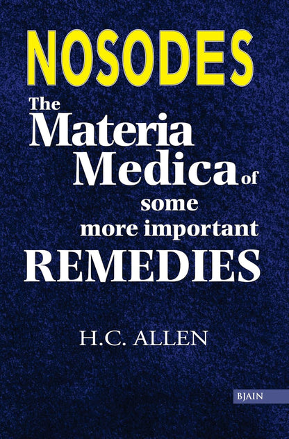 The Materia Medica Of Some More Important Remedies (Nosodes)