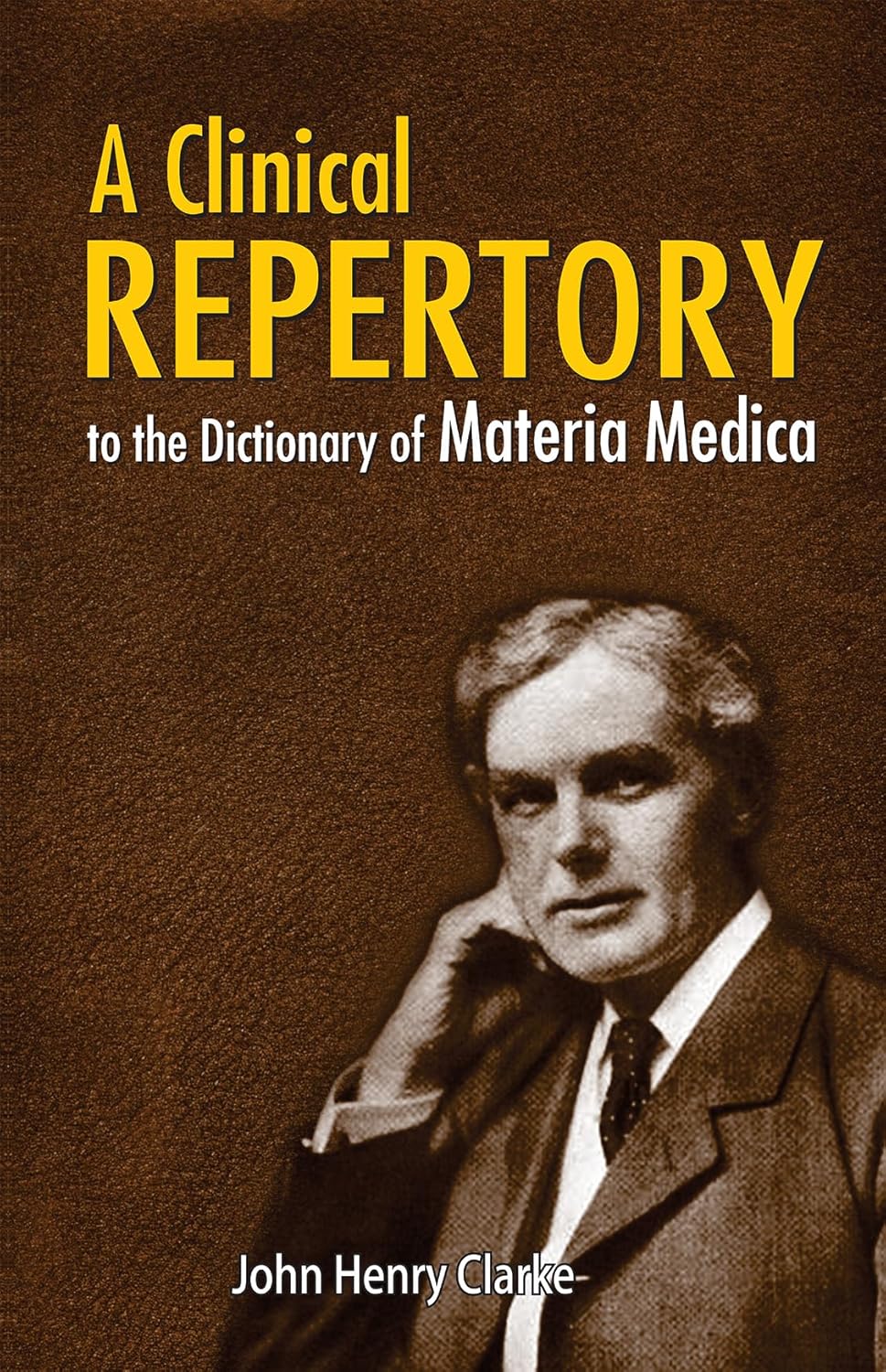 A Clinical Repertory to the Dictionary of Materia Medica