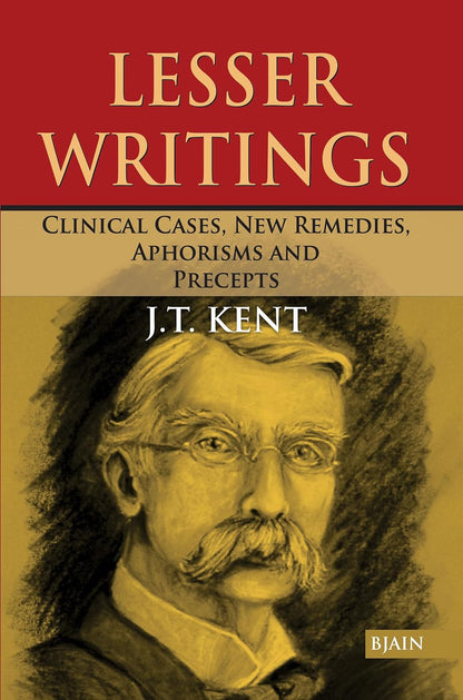 Lesser Writtings Including Clinical Cases, New Remedies