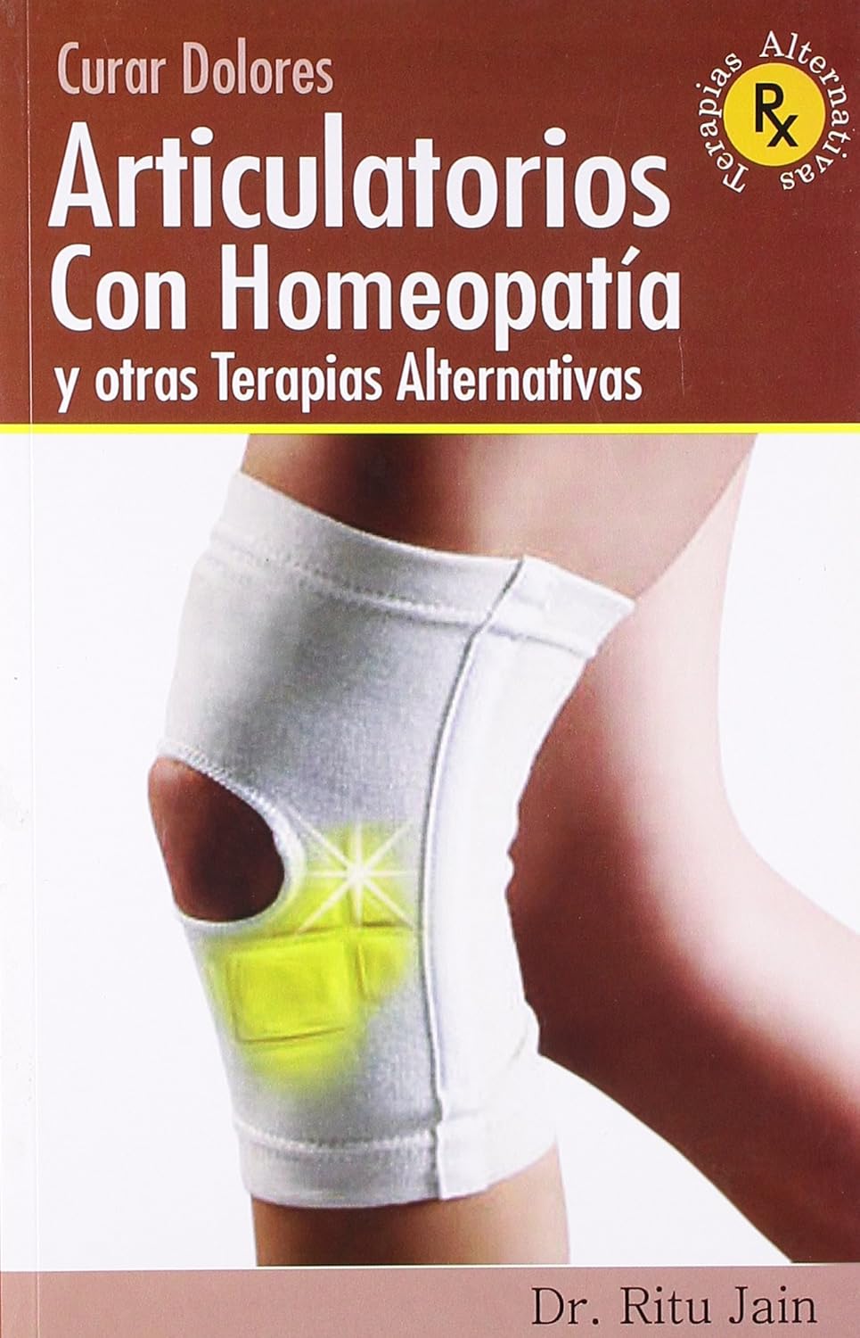 CURAR DOLORES ARTICULATORIOS CON Homeopatia (Spanish)