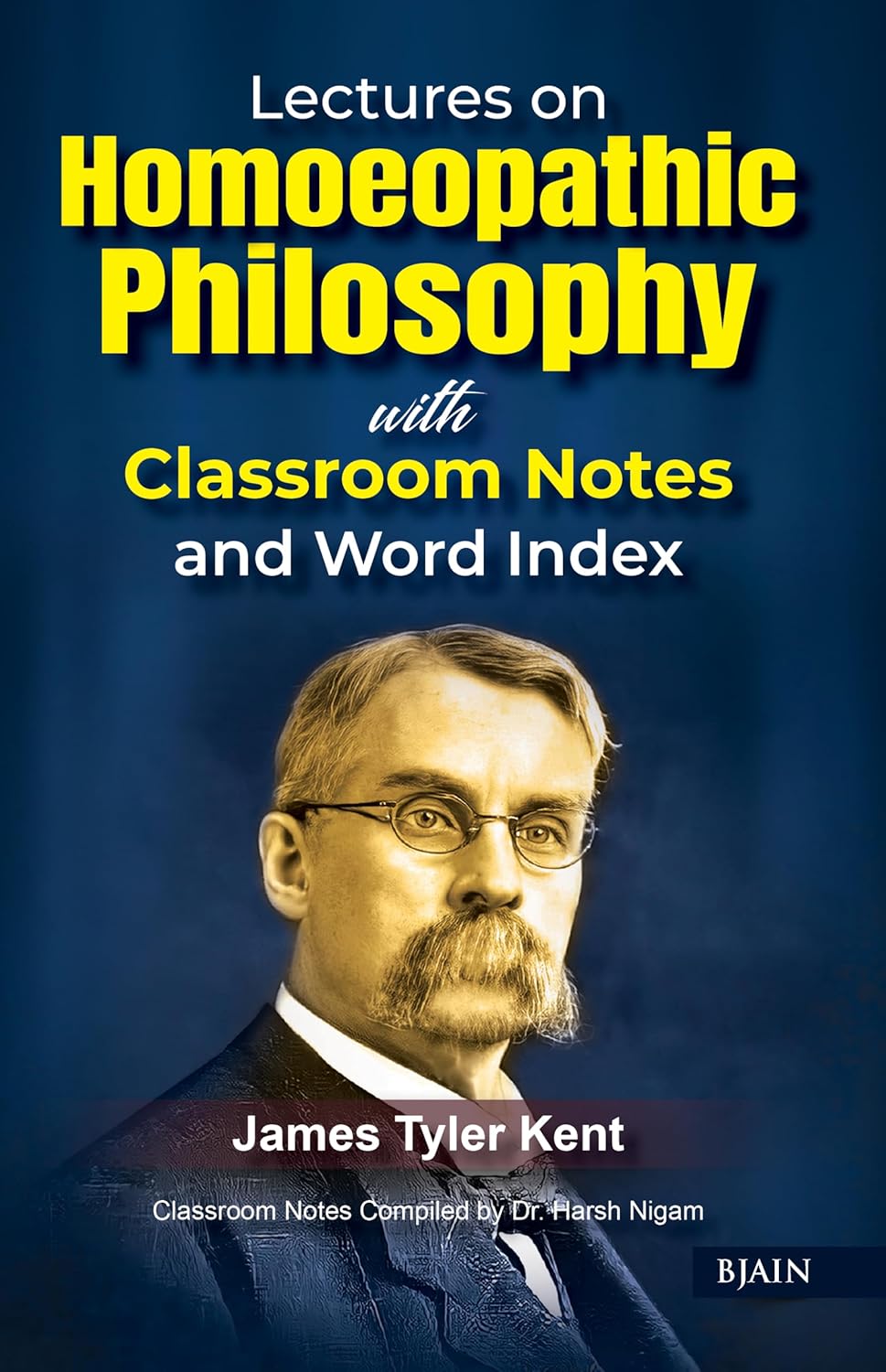 Lectures On Homoeopathic Philosophy  7Th Ed. With  Classroom Notes Compiled By Dr. Harsh Nigam &amp; Word Index