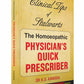 The Homeopathic Physicians Quick Prescriber