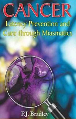 Cancer Latency Prevention And Cure Through Miasmatics