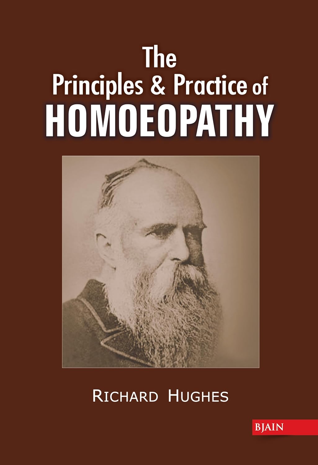 The Principles &amp; Practice Of Homoeopathy