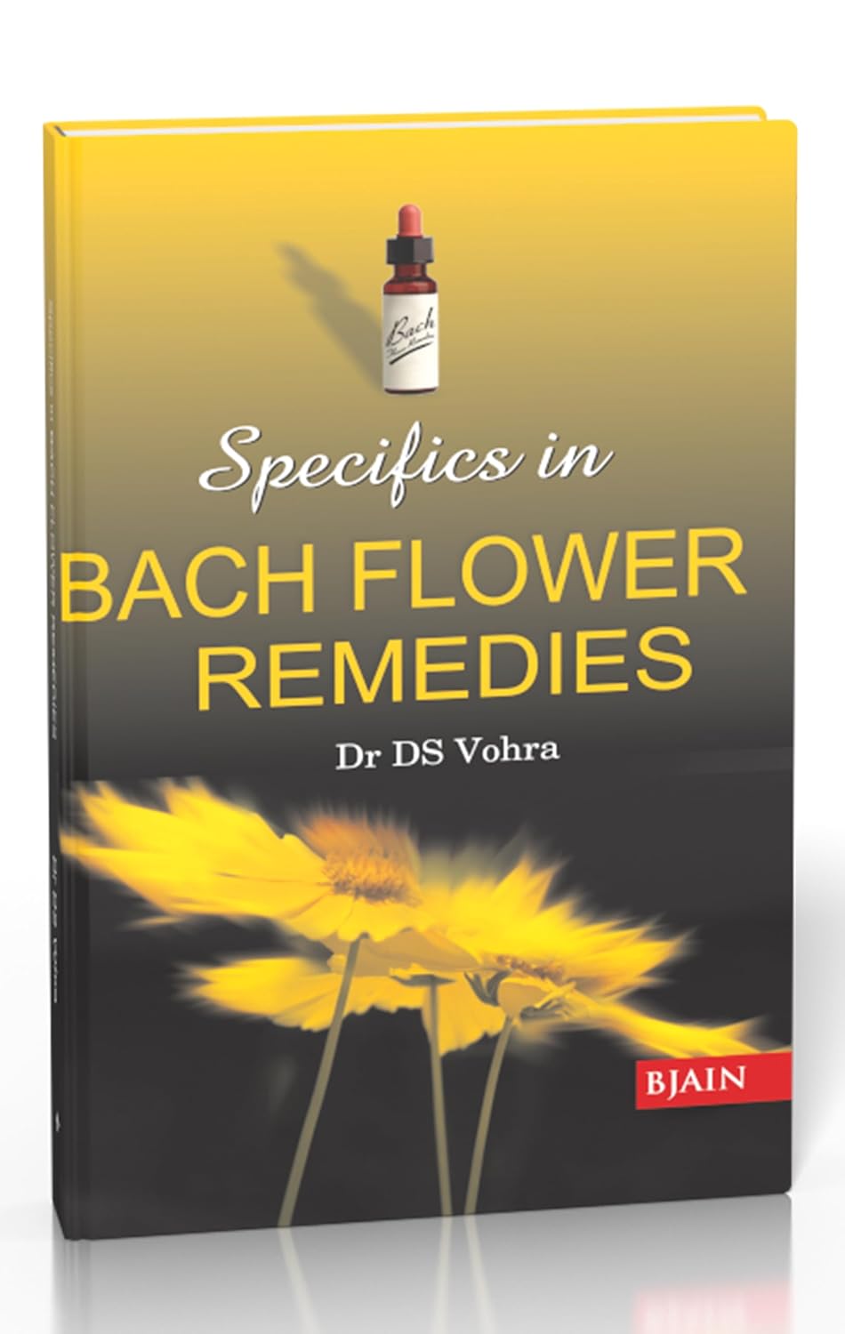 Complete Guide to Bach Flower Remedy Combinations | Dr. D.S. Vohra