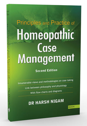 Principles and Practice of Homeopathic Case Management