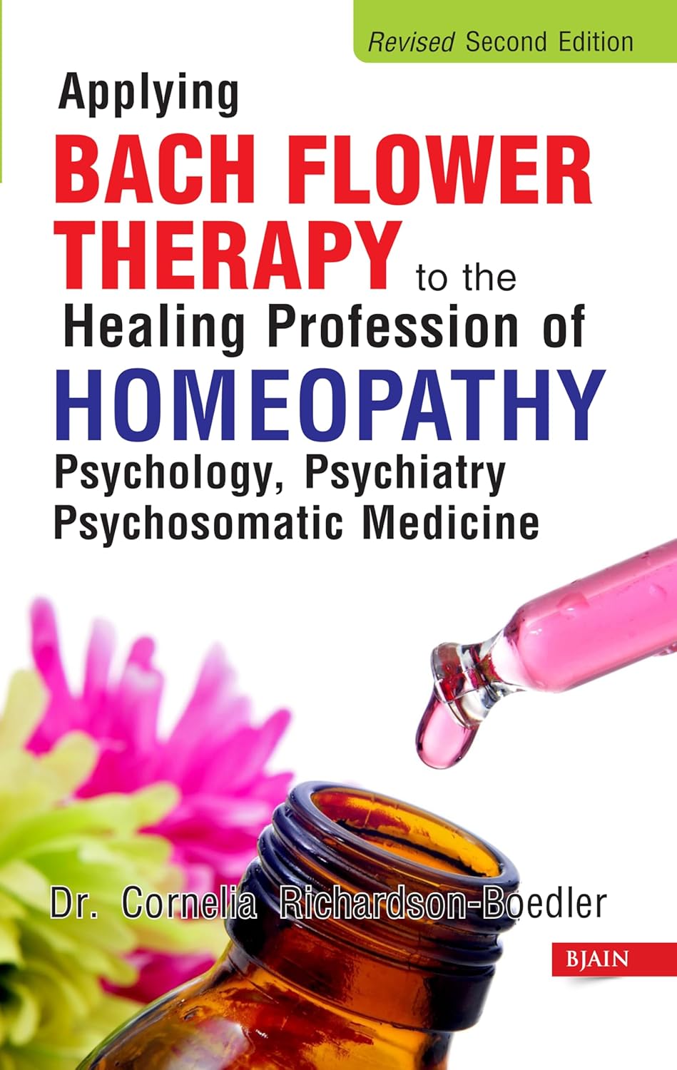 Bach Flower Therapy To The Healing Profession Of Homoeopathy