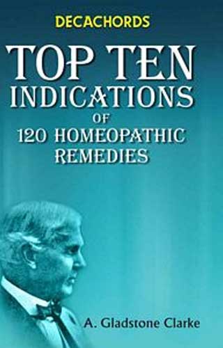 Decachords Top Ten Indications Of 120 Homeopathic Remedies