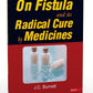 On Fistula & Its Radical Cure By Medicines