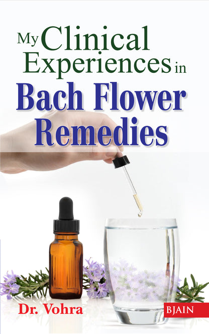 My Clinical Experiences In Bach Flower  Remedies