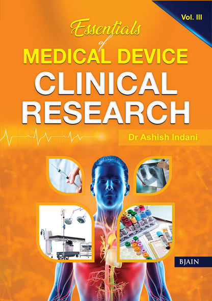 Essentials of Medical Device Clinical Research (Volume 3)
