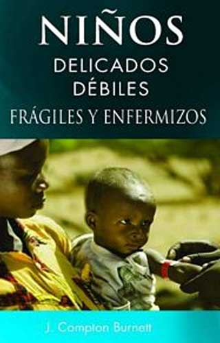 Ninos Delicados Debiles Fragiles Y Enfermizos (Spanish)