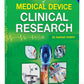 Essentials of Medical Device Clinical Research (Vol  1, 2, 3 & 4)