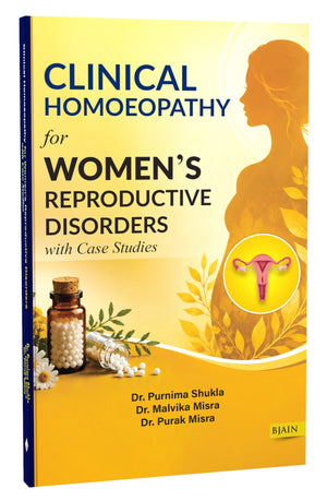 Clinical Homoeopathy for Women’s Reproductive Disorders with Case Studies