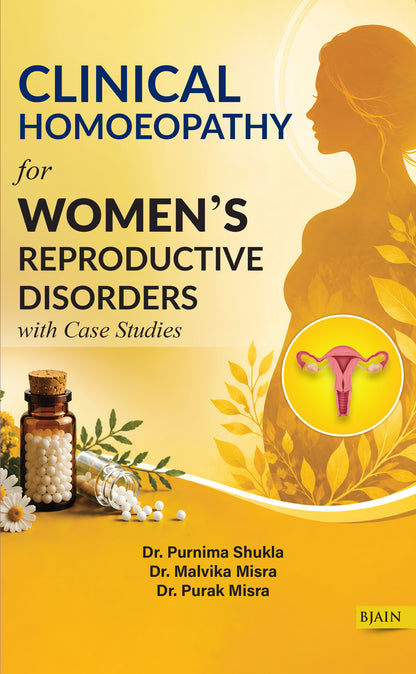 Clinical Homoeopathy for Women’s Reproductive Disorders with Case Studies