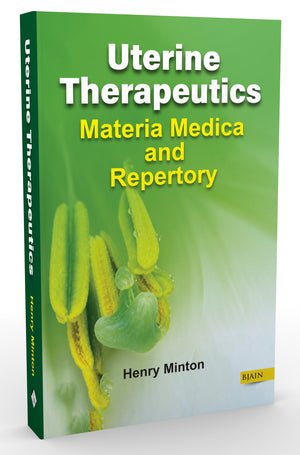 Uterine Therapeutics - Materia Medica and Repertory