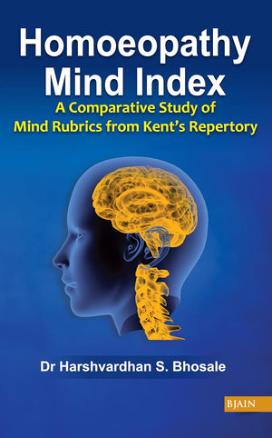 Homoeopathy Mind Index A Comparative Study of Mind Rubrics from Kent’s Repertory