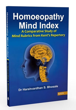 Homoeopathy Mind Index A Comparative Study of Mind Rubrics from Kent’s Repertory