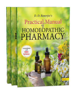 D D Banerjee's - Practical Manual of Homoeopathic Pharmacy