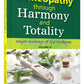 Homeopathy Through Harmony and Totality - Volume 4