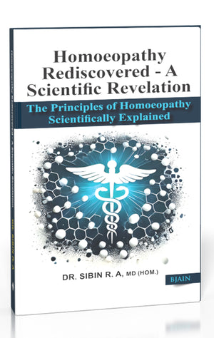 Homoeopathy Rediscovered - A Scientific Revelation