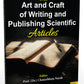 The Art and Craft of Writing and Publishing Scientific Articles
