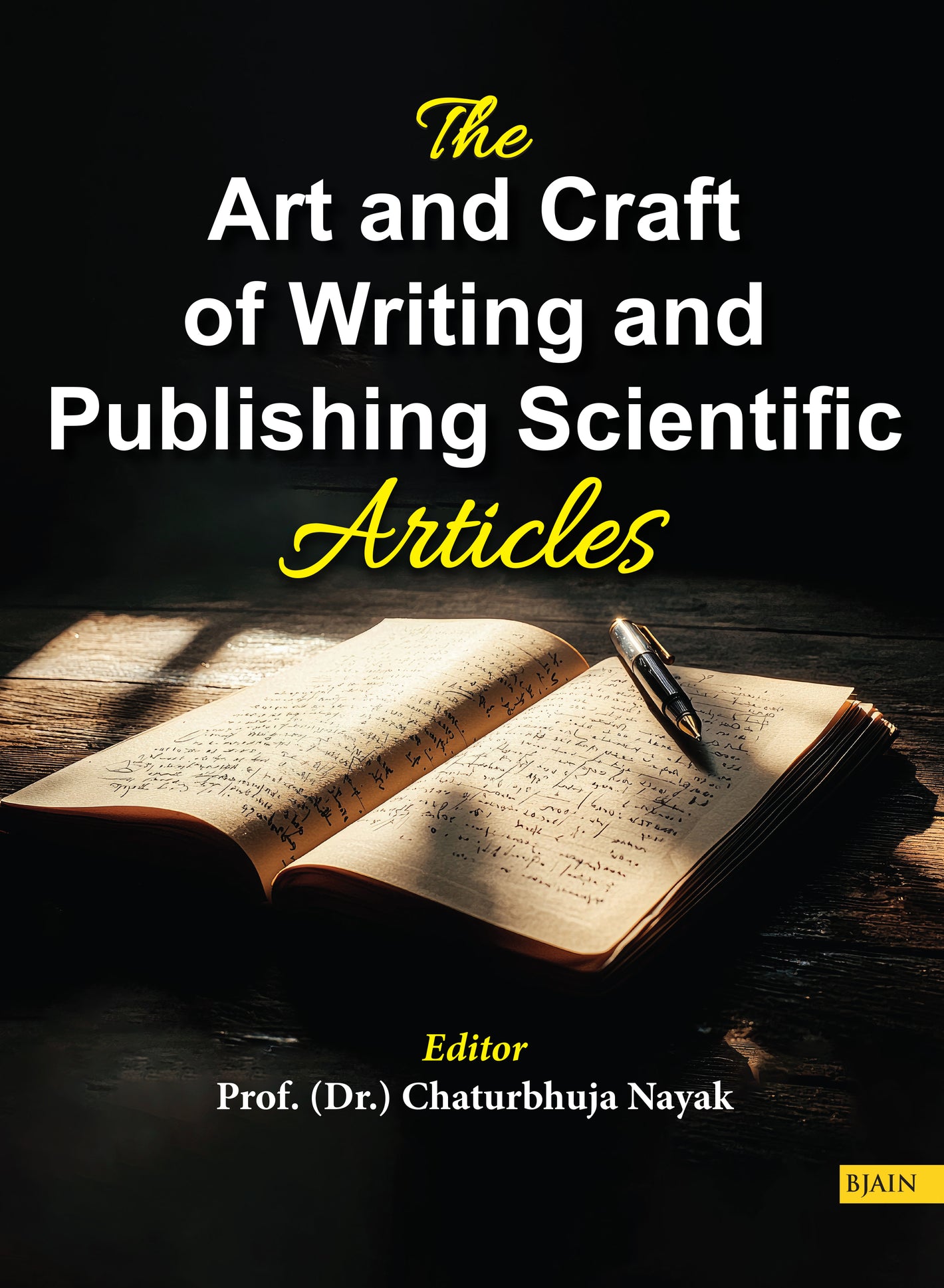 The Art and Craft of Writing and Publishing Scientific Articles