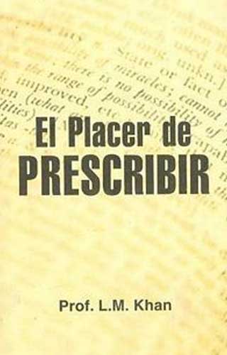 El Placer De Prescribir (Spanish)