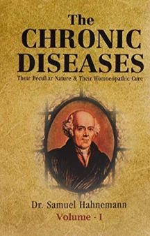 The Chronic Diseases Their Peculiar Nature & Their Hom. Cure (Translated By Dudgeon. Theory & Practice 2 Vols