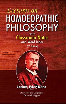 Lectures On Homoeopathic Philosophy  7Th Ed. With  Classroom Notes Compiled By Dr. Harsh Nigam & Word Index