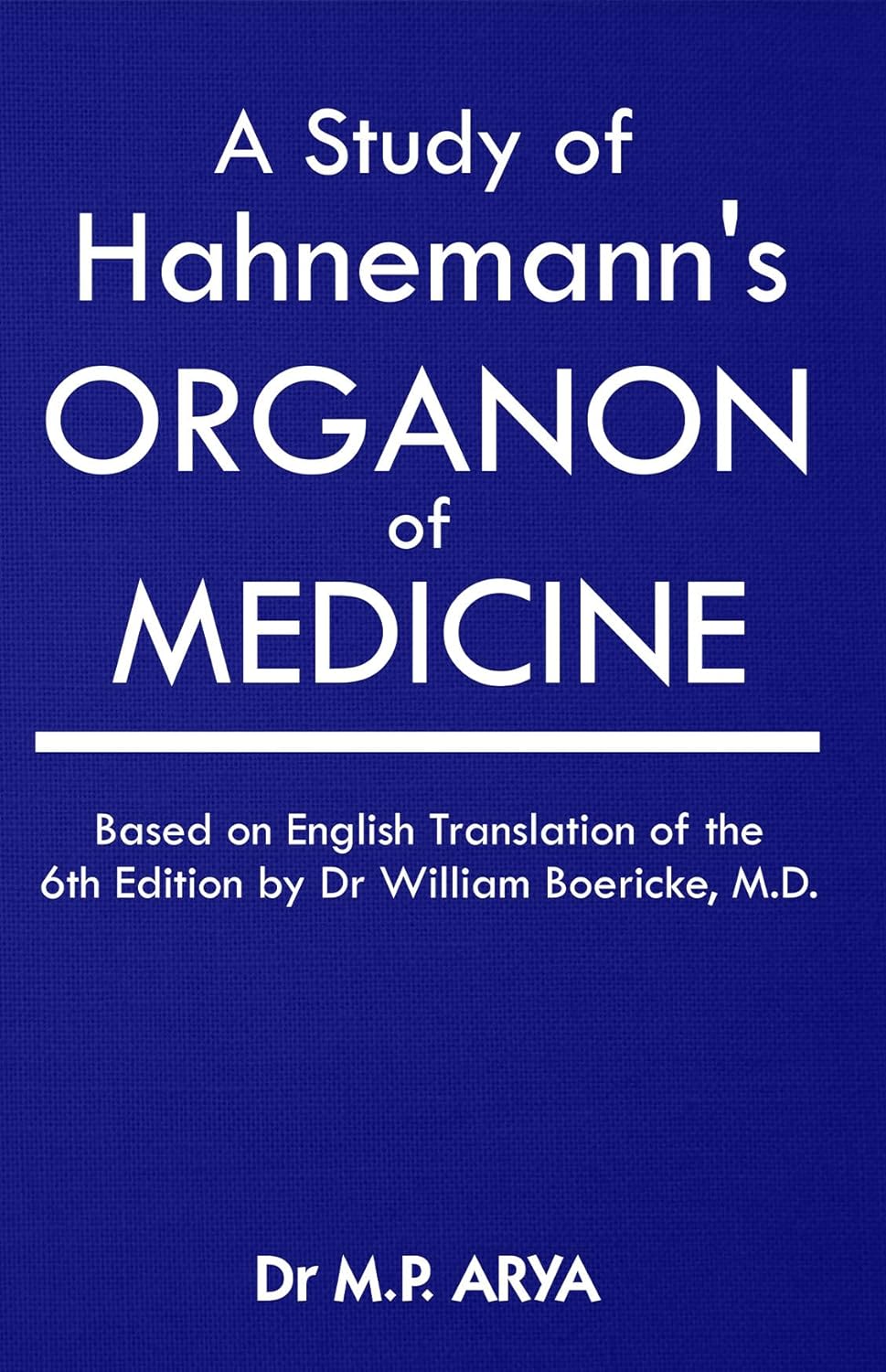 A Study Of Hahnemanns Organon Of Medicine