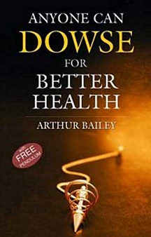 Anyone Can Dowse For Better Health