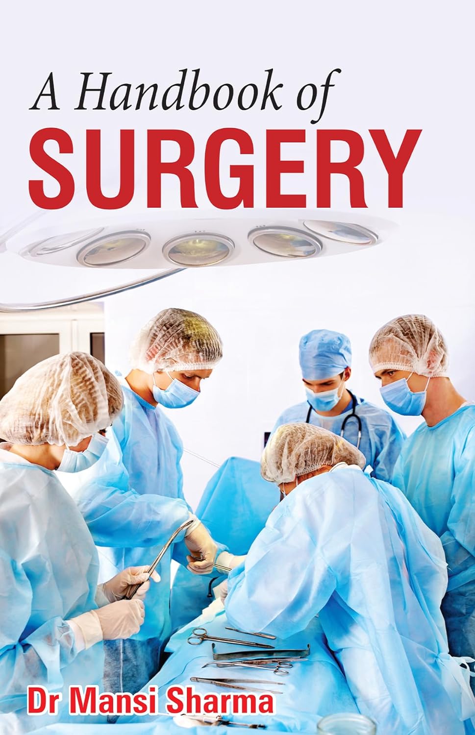 A Handbook Of Surgery