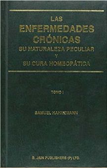 Las Enfermedades Cronicas Su Naturaleza Peculiar Y Su Cura Homeopatica Tomo  I-Ii