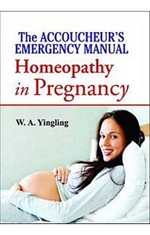 The Accoucheurs Emergency Manual Homoeopathy In Pregnancy