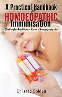 A Practical Handbook Of Homoeopathy Immunisation